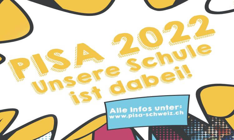 PISA 2022 – Unsere Schule ist dabei!